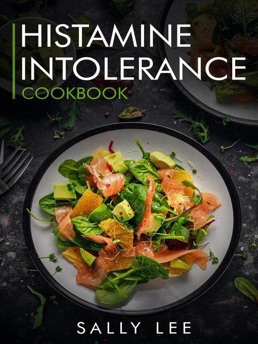 Title details for Histamine Intolerance Cookbook by Sally Lee - Wait list